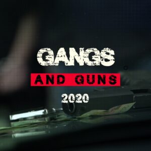 Gangs and Guns 2020